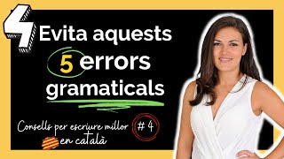 ✍ Els 5 errors gramaticals més comuns en escriure en català  Gramàtica catalana [upl. by Yesnnyl932]