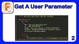 Intro to API in Fusion 360 Part 2  Getting A User Parameters Info with a Script Fusion360 Python [upl. by Alil]