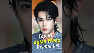 Top 10 Dylan Wang Drama list joindrama chinesedrama cdrama dylanwang [upl. by Ecienal]