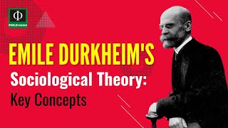 Emile Durkheim’s Sociological Theory Key Concepts [upl. by Innor995]