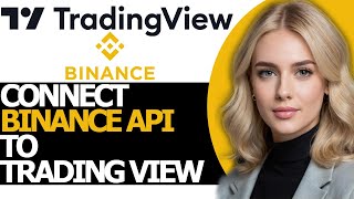 NEW  How to Efficiently Connect Binance API to Trading View UPDATED WAY [upl. by Padraig]