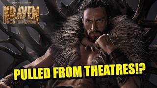 BREAKING KRAVEN THE HUNTER PULLED FROM THEATRES Why Multiple Showings Are CANCELED [upl. by Bently]