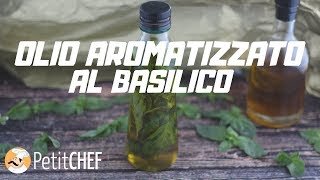 olio aromatizzato al basilico fatto in casa  Tutorial cucina PetitChef [upl. by Iviv]