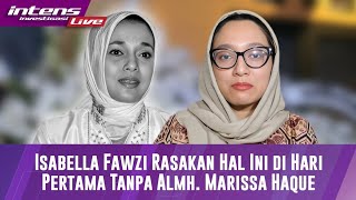 Live Bella Merasakan Ini Dihari Pertama Tanpa Almh Marissa Haque [upl. by Renrew608]