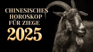 Ziege  2025 Chinesisches Horoskop Das Jahr der grünen Schlange [upl. by Nhor161]