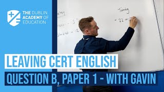 Question B Paper 1  Leaving Cert English with Gavin [upl. by Ostler848]