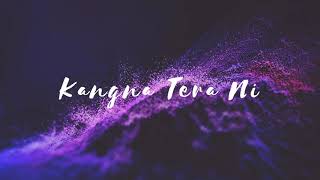 Kangna Tera Ni  Laung Mare Lashkare slowed to perfection  Abeer Arora  Dr Zeus  REVERB  💍 [upl. by Agatha]