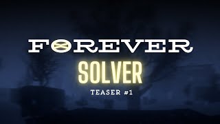 FOREVER SOLVER TEASER 1 [upl. by Stander767]