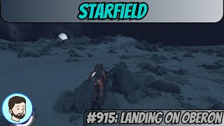 Starfield PC  Part 915 Landing on Oberon [upl. by Ylloj]