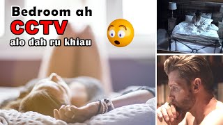 A pasal lemah changin Bedroom ah CCTV a lo dah khiau [upl. by Backer506]