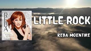 Little Rock Lyrics  Reba McEntire [upl. by Riamu]