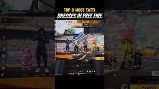 TOP 3 MOST TATTI DRESSES IN FREE FIRE 💥 💥paraSAMSUNGA5A6A7J2J5J7S5S6S7S9A30shorts [upl. by Niraa]