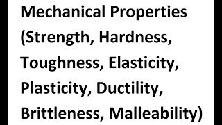 Mechanical Properties Strength Hardness Toughness Elasticity Plasticity Ductility [upl. by Dessma]