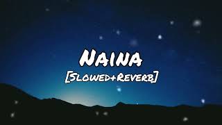 naina×roke na ruke naina  naina lofi  arijit singh  naina song  arijit singh naina lyrics [upl. by Crifasi]