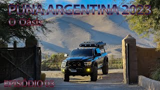 Puna Argentina 2023 EP03  O Oásis [upl. by Haidebej221]