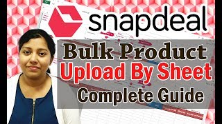 Snapdeal Listing in Bulk  Product uploading using snapdeal excel sheet [upl. by Etnoel]