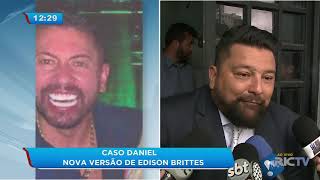 Morte Daniel advogado fala sobre as mudanças na versão de Edison Brittes durante depoimento [upl. by Enidan]