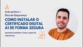 Como Instalar o Certificado Digital A1 de Forma Segura e Fazer uma Cópia de Segurança [upl. by Eednar]