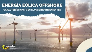 EOLICA OFFSHORE CARACTERISTICAS VENTAJAS E INCONVENIENTES [upl. by Bautista]