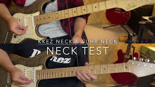 SUHR amp KKEZ NECK TEST [upl. by Dercy514]