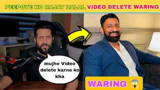 😱 Peepoye Ko rajat Dalal Video delete waring 😱 [upl. by Surat]