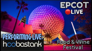 🔴 EPCOT Food amp Wine Festival HOOBASTANK Performs Disney World Live Stream disneyworld epcot [upl. by Quickel]