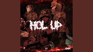 Hol Up [upl. by Sochor]