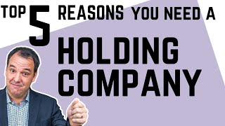 Top 5 Reasons To Have A Holding Company Holding Companies Explained [upl. by Enia]