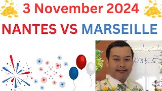 Nantes vs Marseille France  Ligue 1 prediction on 3 November 2024 [upl. by Enavi]