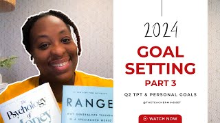 Goals Setting Part 3  Q2 Goals Setting [upl. by Ahsekad]