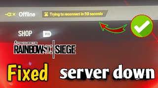 Fix Rainbow six Siege Trying to reconnect in seconds not working server office New Season problem [upl. by Haleeuqa]