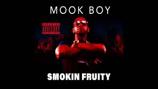 MOOK BOY Smokin Fruity Remixtape [upl. by Ecined]