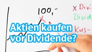 Aktien Kaufen vor Dividendenzahlung sinnvoll Dividenden Abschlag erklärt [upl. by Idnat]