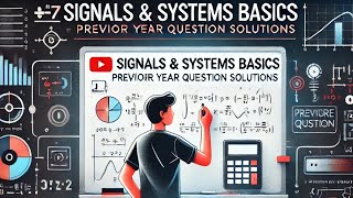 Complete PYQs of Signals and Systems Basics Solving Previous Year Question Papers ⚡ [upl. by Enillebyam]