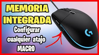 Configurar MEMORIA INTEGRADA  Logitech G203  Atajos MACRO [upl. by Mcbride]