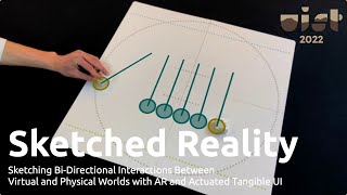 UIST 2022 Sketched Reality Sketching BiDirectional Interactions Between Virtual amp Physical World [upl. by Adnov]