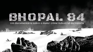 Bhopal 84 o maior crime industrial da história [upl. by Elleinod]