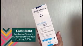 ISISPHARAMA  Neotone Fluide Intensif Protecteur Radiance Spf50  Easypara [upl. by Wiedmann294]