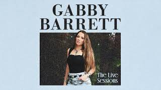 Gabby Barrett  Dance Like No Ones Watching The Live Sessions Audio [upl. by Einnaffit191]