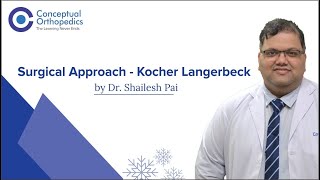 Surgical Approach  Kocher Langerbeck By Dr Shailesh Pai ConceptualOrthopedics [upl. by Kiran]