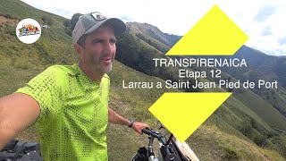 ▶️ TRANSPIRENAICA en BICI🚴🏻‍♀️ Etapa 12  De Larrau a Saint Jean Pied de Port [upl. by Letnahs813]