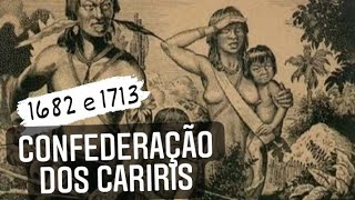 Confederação dos Cariris Guerra dos Bárbaros  História do Brasil [upl. by Eulalia]