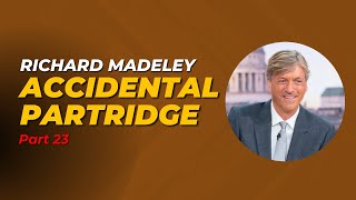 Richard Madeley Part23  Accidental Partridge [upl. by Schnell]