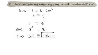 Tentukan panjang sisi persegi yang memiliki luas daerah 81 cm2 [upl. by Photina]