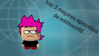 top 3 mejores episodios de eddsworldespecial 40 subs atrasado [upl. by Rayle933]