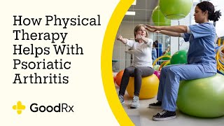 Psoriatic Arthritis How Might Physical Therapy Help  GoodRx [upl. by Hance193]