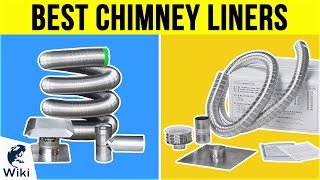 8 Best Chimney Liners 2019 [upl. by Ardnaeel713]