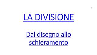 LA DIVISIONE CON GLI SCHIERAMENTI [upl. by Behre]