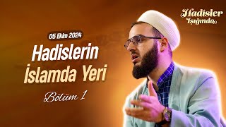 Hadislerin İslamda Yeri  HADİSLER IŞIĞINDA BÖLÜM 1 [upl. by Ahsiakal443]