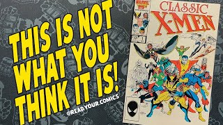 Classic XMen 1 is NOT a reprint of Giant Size XMen 1 [upl. by Ronoc]